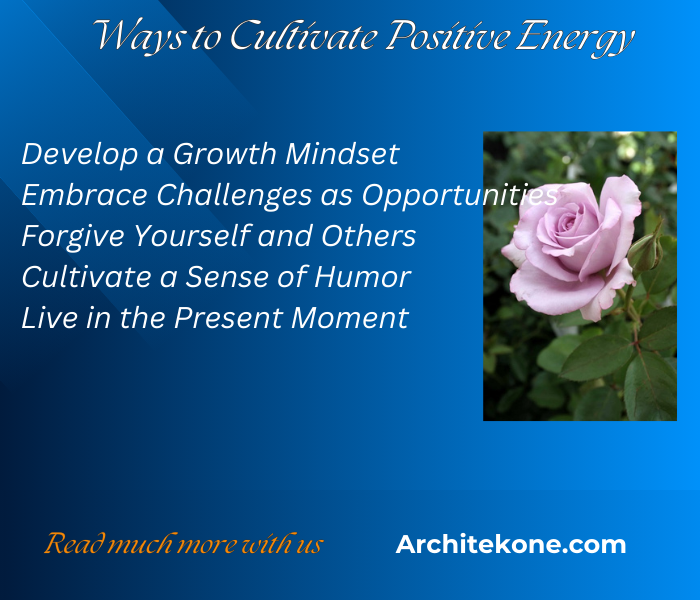 5 Ways to Cultivate Positive Energy.