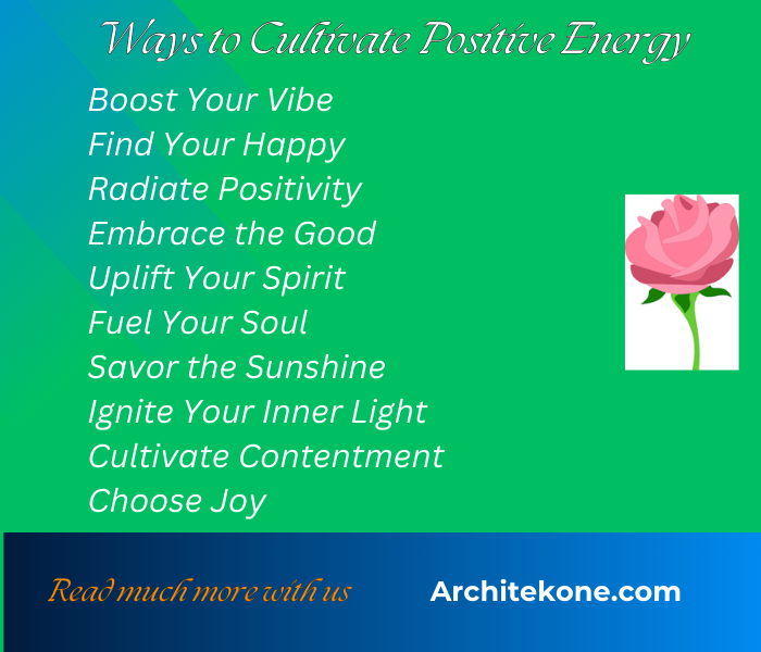 Ways to Cultivate Positive Energy